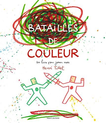 Batailles de couleur : un livre pour jouer avec Hervé Tullet