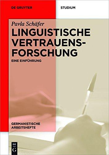 Linguistische Vertrauensforschung: Eine Einführung (Germanistische Arbeitshefte, Band 47)