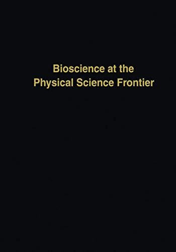 Bioscience at the Physical Science Frontier: Proceedings Of A Foundation Symposium On The 150Th Anniversary Of Alfred Nobel's Birth