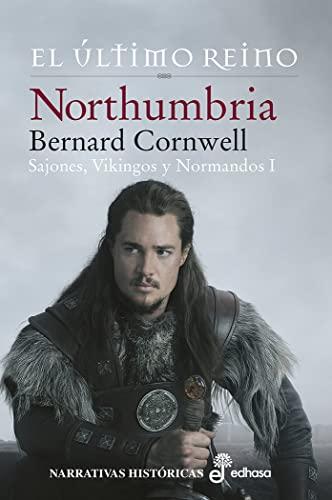 (1) Northumbria: El Último Reino (Narrativas Históricas)