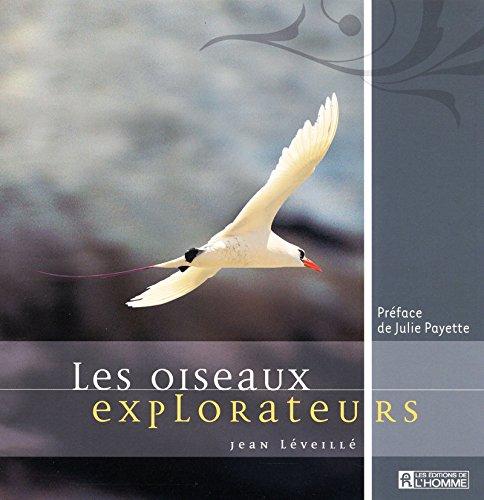 Les oiseaux explorateurs