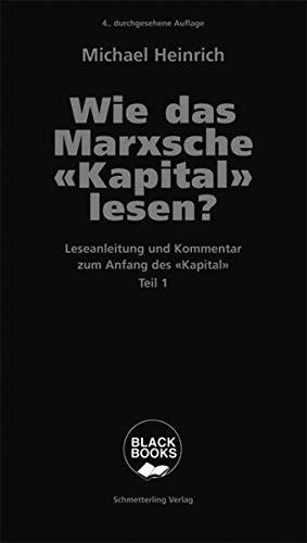 Wie das Marxsche Kapital lesen? Bd. 1: Leseanleitung und Kommentar zum Anfang des «Kapital» (Black books)