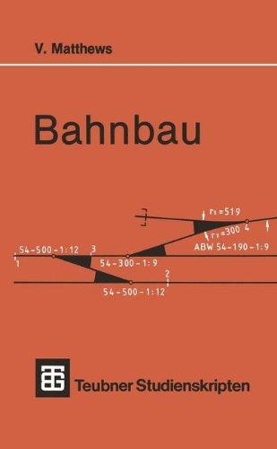 Bahnbau (Teubner Studienskripten Bauwesen) (German Edition)