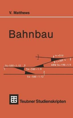 Bahnbau (Teubner Studienskripten Bauwesen) (German Edition)