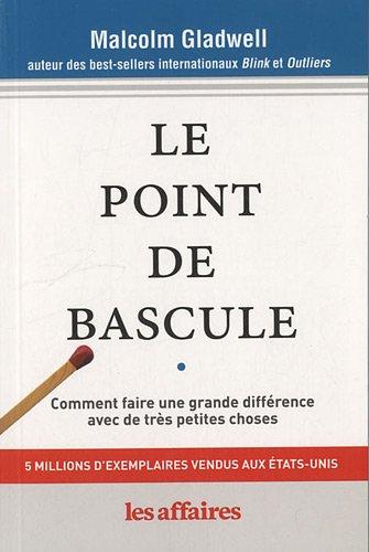 LE POINT DE BASCULE COMMENT FAIRE UNE GRANDE DIFFERENCE