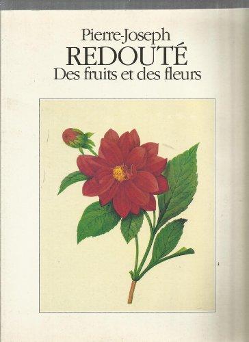 PIERRE-JOSEPH REDOUTE DES FRUITS ET DES FLEURS