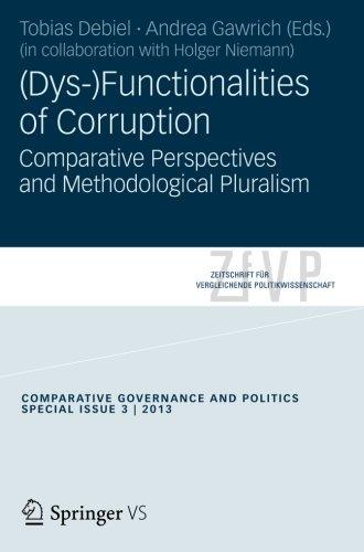 (Dys-)Functionalities of Corruption: Comparative Perspectives and Methodological Pluralism. (Zeitschrift für Vergleichende Politikwissenschaft - Sonderhefte)