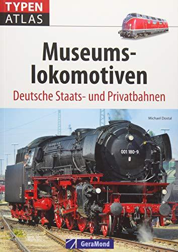 Typenatlas Museumslokomotiven: Deutsche Staats- und Privatbahnen