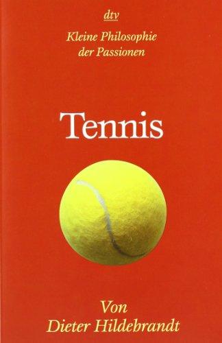 Tennis: Kleine Philosophie der Passionen