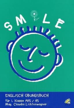 Smile: Englisch Übungsbuch für die 1. Klasse AHS und HS