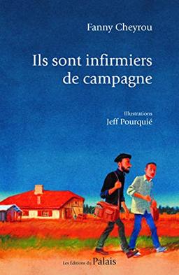 Ils sont infirmiers de campagne