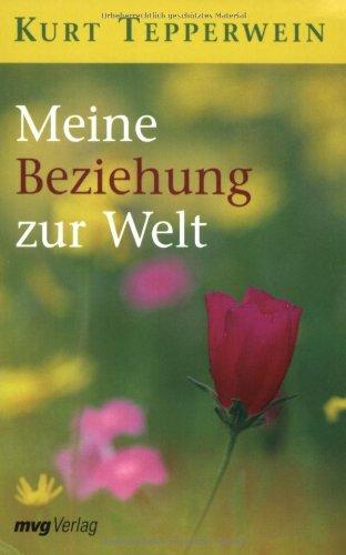 Meine Beziehung zur Welt