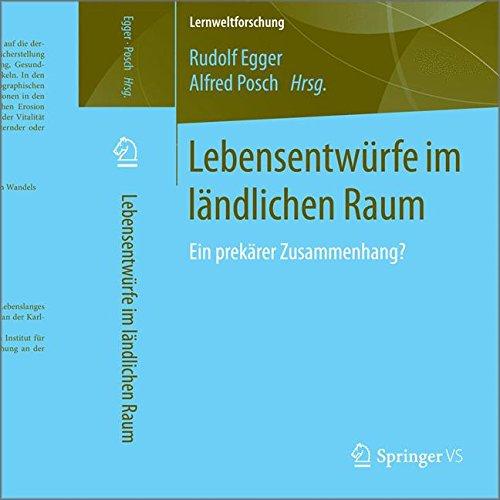 Lebensentwürfe im ländlichen Raum: Ein prekärer Zusammenhang? (Lernweltforschung)