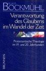 Klaus-Bockmühl-Werkausgabe, Bd.3, Verantwortung des Glaubens im Wandel der Zeit: III/3