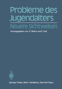 Probleme des Jugendalters: Neuere Sichtweisen