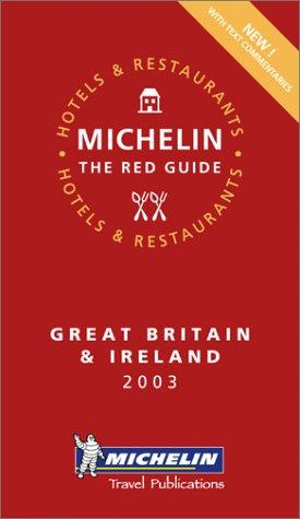 Michelin Rote Führer; Michelin The Red Guide; Michelin Le Guide Rouge : Great Britain & Ireland 2002 (Michelin Red Guide : Great Britain & Ireland, 2003)