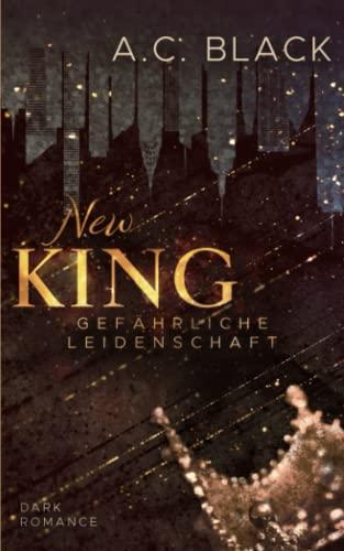 New King: Gefährliche Leidenschaft