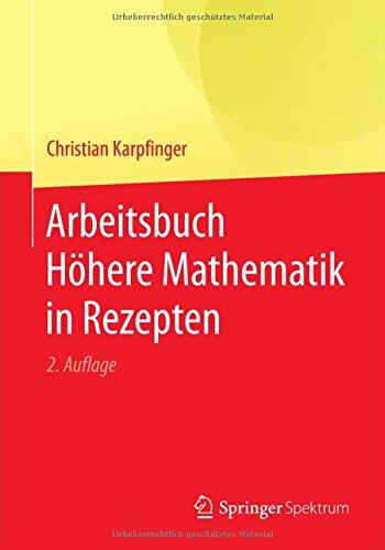 Arbeitsbuch Höhere Mathematik in Rezepten