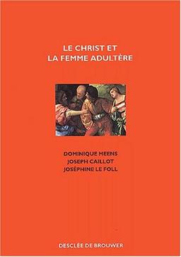 Le Christ et la femme adultère