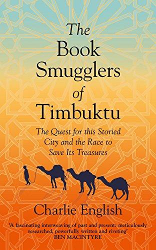 The Book Smugglers of Timbuktu: The Quest for This Storied City and the Race to Save its Treasures