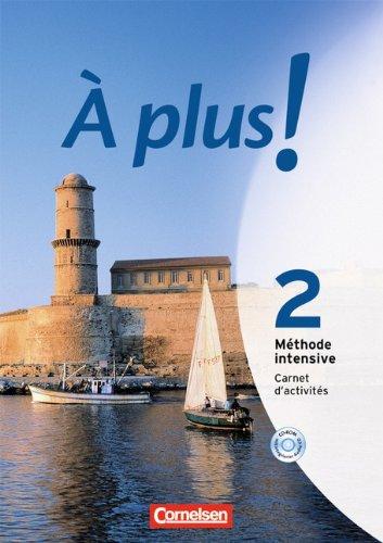 À plus! Méthode intensive: Band 2 - Carnet d'activités mit CD-Extra: CD-ROM und CD auf einem Datenträger