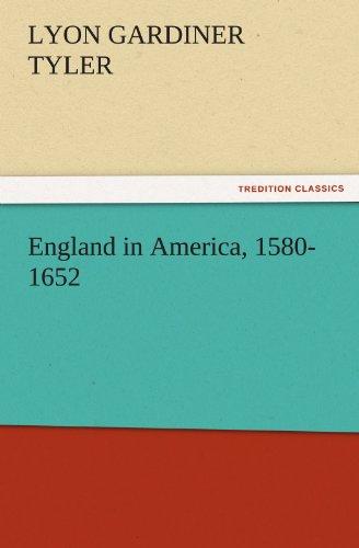 England in America, 1580-1652 (TREDITION CLASSICS)