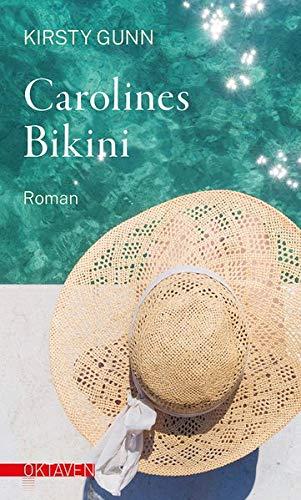 Carolines Bikini (Oktaven: Das kleine feine Imprint für Kunst im Leben und Lebenskunst)