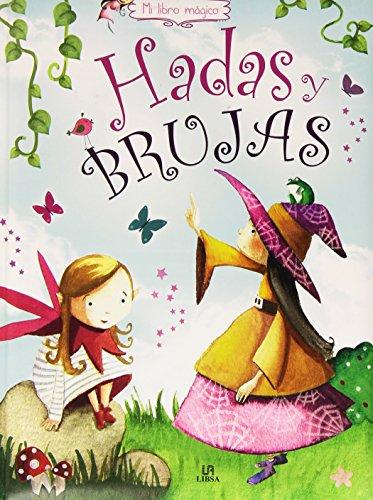 Hadas y brujas (Mi Libro Mágico, Band 1)