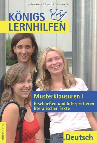 Königs Lernhilfen - Musterklausuren 1. Lösungen: Erschließen und Interpretieren literarischer Texte