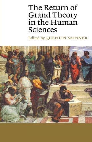 The Return of Grand Theory in the Human Sciences (Canto)