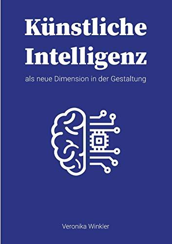 Künstliche Intelligenz als neue Dimension in der Gestaltung