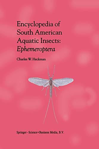 Encyclopedia of South American Aquatic Insects: Ephemeroptera: Illustrated Keys to Known Families, Genera, and Species in South America