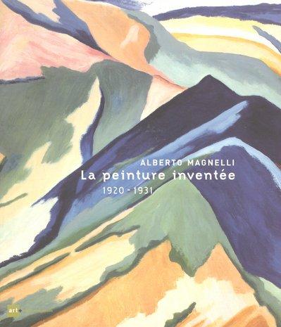 Alberto Magnelli : la peinture inventée, 1920-1931 : exposition, Vallauris, musée Magnelli-musée de la céramique, 15 déc. 2007-13 mai 2008