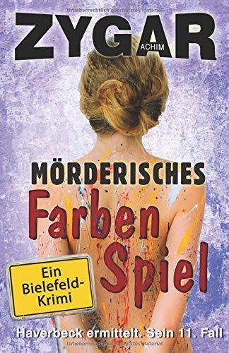 Mörderisches Farbenspiel: Haverbeck ermittelt. Sein 11. Fall