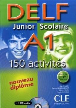 DELF junior scolaire A1. 150 activités