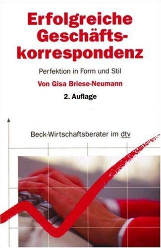 Erfolgreiche Geschäftskorrespondenz. Perfektion in Form und Stil.