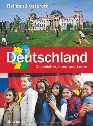 Deutschland: Geschichte, Land und Leute