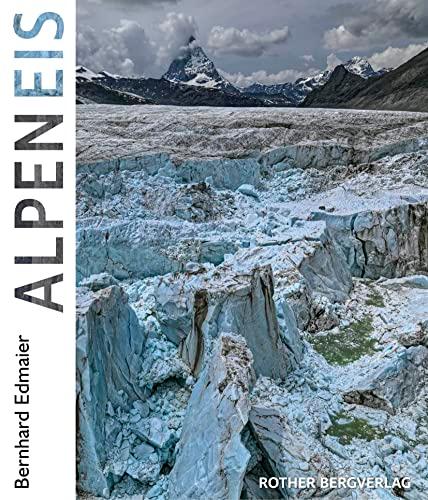 AlpenEis: Gletscher und Permafrost im Klimawandel (Bildband)