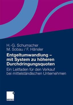 Entgeltumwandlung - mit System zu höheren Durchdringungsquoten: Ein Leitfaden für den Verkauf bei mittelständischen Unternehmen