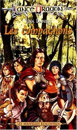 Les rencontres. Vol. 2. Les compagnons