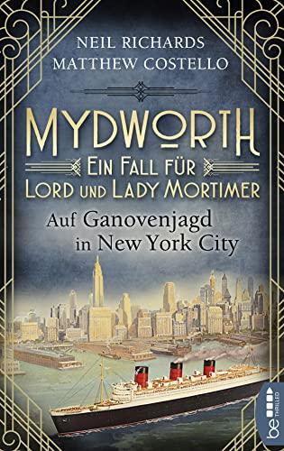 Mydworth - Auf Ganovenjagd in New York City: Ein Fall für Lord und Lady Mortimer