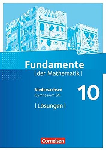 Fundamente der Mathematik - Niedersachsen / 10. Schuljahr - Lösungen zum Schülerbuch