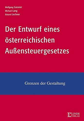 Der Entwurf eines österreichischen Außensteuergesetzes: Grenzen der Gestaltung