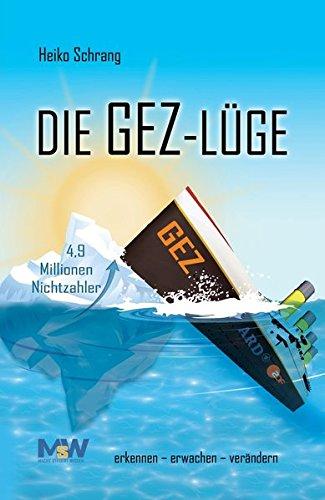 Die GEZ-Lüge: erkennen - erwachen - verändern