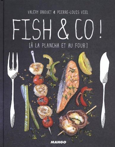 Fish & Co ! : à la plancha et au four