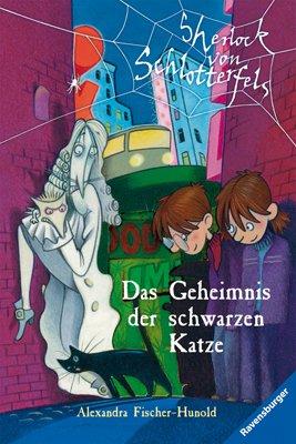 Sherlock von Schlotterfels 7: Das Geheimnis der schwarzen Katze