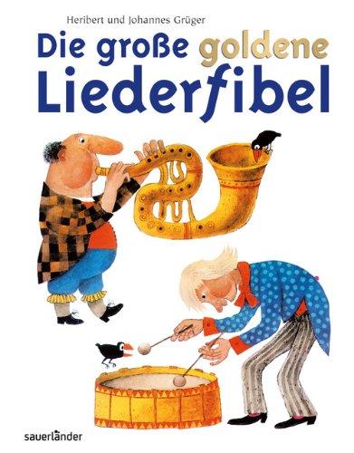 Die große goldene Liederfibel