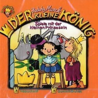 Der kleine König - CD: Der kleine König, Spiele mit der kleinen Prinzessin, 1 Audio-CD: Folge 14