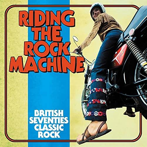 Riding the Rock Machine: British Seventies Classic