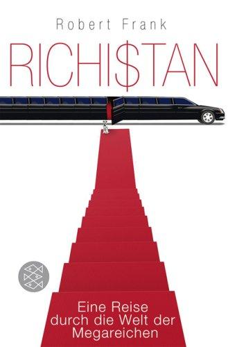 Richistan: Eine Reise durch die Welt der Megareichen